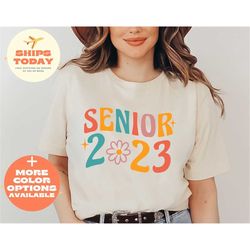 Senior 2023 Shirt, Graduation Shirt, Senior Shirt, Class Of 2023 Shirt, Graduate Gift, Senior 2023 Shirt, 2023 Graduate