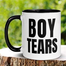 Boy Tears Mug, Tears Mug, Tears of My Enemies Coffee Cup, Fuck Boy Tears, Feminist Mug, Gift for Bestfriend, Funny Mugs