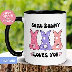 Easter Mug, Easter Bunny Mug, Some Bunny Loves You, Easter Bunny Coffee Mug, Easter Tea Cup, Happy Easter Gift, Bunny Mu