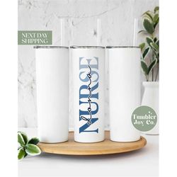 Custom Name Blue Nurse Tumbler Gift - Nurse Cup for Coworker - Nurse Gift - Cute Cup for Nurse T-390
