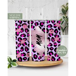 Leopard Cheetah Mom Tumbler for Mom Mother's Day Gift - Cute Birthday Gift for Mom - Mom Travel, To Go Cup, Pink Tumbler