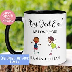 Best Dad Ever Mug, Gift for Dad Mug, Personalized Gift Mug,  Fathers Day Gift, Dad Birthday Coffee Mug, Dad Gift from Da