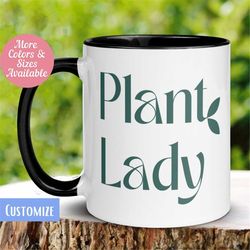 Plant Lover Mug, Plant Lady Mug, Garden Lady Mug, Gardening Mug, Hobby Funny Mug, Nature Tea Coffee Cup 212