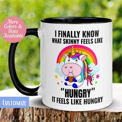 Weight Loss Mug, Sassy Mug, Funny Unicorn Mug, Hungry Skinny, What Skinny Feels Like, Tea Coffee Cup, Weight Loss Unicor