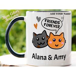 Friends Forever Personalized Custom Mug, Tea Coffee Cup, Hot Cocoa Mug, Birthday Gift for Friend, Gift for BFF, Gift for