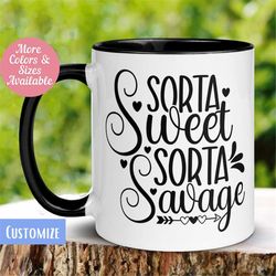 Bad Ass Mug, Sorta Sweet Sorta Savage Mug, Coffee Tea Cup, Birthday Gift, Funny Mug, Sarcastic Gifts, Boss Girl, Gift fo