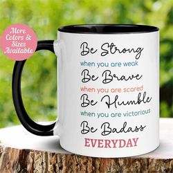 Affirmation Mug, Inspirational Coffee Mug, Be Humble Be Brave Mug, Birthday Gift for Dad Mom, Motivational Ceramic Mug,