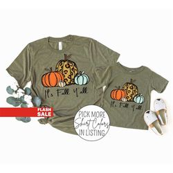 Its Fall Yall - Thanksgiving Mommy and Me Outfits, Toddler Girl Halloween Shirt, Pumpkin Crewneck Sweatshirt