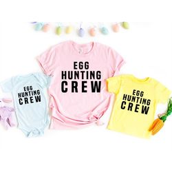 Egg Hunting Crew - Easter Egg Hunt Shirts, Matching Easter Shirts, Toddler Easter Shirts for Kids, Happy Easter Day Tshi