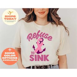 Refuse to Sink T-shirt, Awareness T-Shirt, Breast Cancer Shirt, Fighter Women Shirts, Survivor Shirt, Mental Health Shir