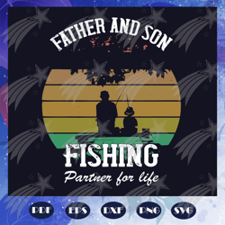 Father and son fishing, fathers day svg, fathers day gift, fathers day lover, fathers day lover gift, dad life, dad svg,