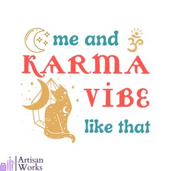 Me And Karma Vibe Like That SVG Graphic Design Files