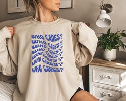 Who Cares Sweatshirt,  Mental Health Matters Shirt,  Aesthetic Oversize Mental Health S