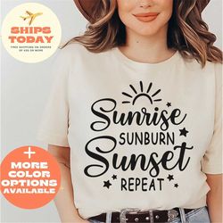Sunrise Sunburn Sunset Repeat Shirt, Summer Shirts For Women, Beach Shirt, Summer Shirt, Beach Shirts For Women, Vacatio