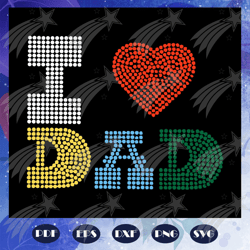 I love dad svg, fathers day svg, fathers day gift, gift for papa, fathers day lover, fathers day lover gift, dad life, d