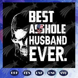 Best Asshole Husband Ever Svg, Happy Fathers Day Svg, Fathers Day Svg, Father Svg, Asshole Svg, Fathers Day Gift, Gift F