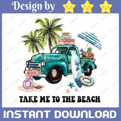 Take Me To The Beach Png File, Beach Summer Png , Beach Summer Quote Png , Hello Summer Png , Beach Life