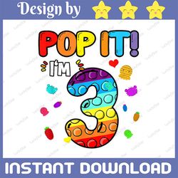 Pop It I am 3 years old PNG, 3rd Birthday Fidget PNG, Pop It Birthday Png, Fidget Toy Colorful, Happy Birthday Popper Di