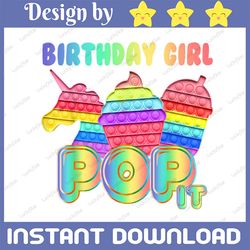 Birthday Girl Pop It Unicorn Png, Girl Pop It Birthday Gift, Pop It Birthday Png, Fidget Toy Colorful, Happy Birthday Gi