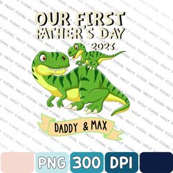 Our First Fathers Day Custom Png, Father And Baby Matching Png, Dinosaur Matching Png, New Dad Png, Father And Daughter,