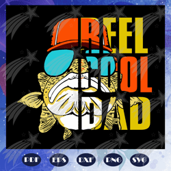 Reel cool dad svg, fathers day svg, papa svg, father svg, dad svg, daddy svg, poppop svg, fathers day gift, gift for pap