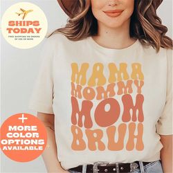 Mama Mommy Mom Bro shirt, Mothers Day shirt, Happy Mother's Day, Madre Shirt, Mothers gift, Gift For Mom, Mother's Day S