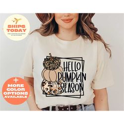 Hello Pumpkin Season - Hello Pumpkin Season Shirt - Fall Shirt - Women's Fall Shirt - Pumpkin Shirt - Pumpkin Season - L