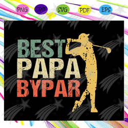 Best papa bypar svg, happy fathers day svg, fathers day gift, dad life svg, gift for dad svg, gift for papa svg, fathers