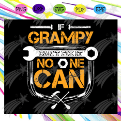 Grampy Cant Fix It No One Can, Handyman, Grampy Svg, Handyman Svg, grampy gift, grampy shirt,father day svg, For Silhoue