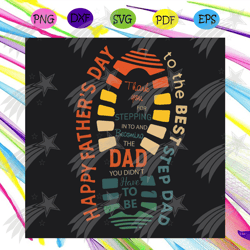 To The Best Stepdad Thank You For Stepping Into Svg, Fathers Day Svg, Becoming The Dad, Thanks Dad Svg, Stepdad Svg, Bes