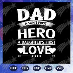 Dad a sons first hero a daughters first love svg, fathers day svg, cool dad hero svg, first love svg, bike svg, dad gift