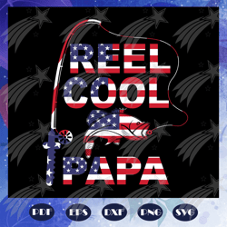 Reel cool papa svg, fathers day svg, papa svg, father svg, dad svg, daddy svg, poppop svg, fathers day gift, gift for pa