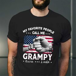Personalized Grandpa Shirt, My Favorite People Call Me Grampy Shirt, Father's Day Gift, 4th of July, Grandpa And Grandki