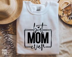 Best Mom Ever SVG PNG, Mothers Day Gift Svg, Mothers Day Svg, Svg Files for Cricut, I