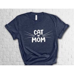 Pet Lover Cat Mom Shirt, Cat Lover Gift for Mothers Day, Gift to Mother, Cat Shirt, Cute Gift Ideas, Happy Mothers Day G