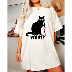 Cats What Shirt-gift for cat lovers,funny cat shirt,cat lover tshirt,cat lover sweatshirt,black cat sweatshirt for women