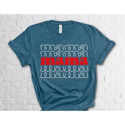 Mama Shirt for Mothers Day Gift, Mama Gift, Shirt For Babyshower, New Mom Gift, Pregnancy Announcement, Shirt For Mom, M
