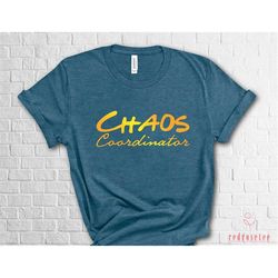 chaos coordinator shirt, motherhood shirt, mom shirts with sayings, wife christmas gift, funny xmas gifts, gift shirts f