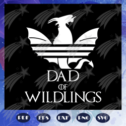 Dad of wildling svg, fathers day svg, papa svg, father svg, dad svg, daddy svg, poppop svg, fathers day gift, gift for p