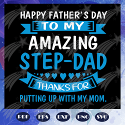 Happy fathers day to my amazing stepdad, fathers day svg, papa svg, father svg, dad svg, daddy svg, poppop svg, For Silh