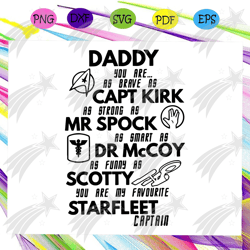 Daddy Capt Kirk Mr Spock Dr Mc Coy Scotty Svg, Fathers Day Svg, Grandpaw, Grandpa Svg, Grandpa Life Svg, Father Svg, Fat