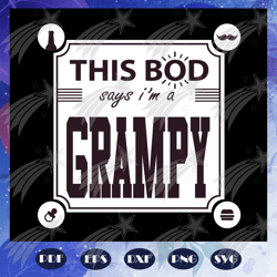 This bod says I am a grampy svg, fathers day svg, papa svg, father svg, dad svg, daddy svg, poppop svg, fathers day gift