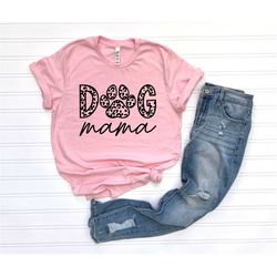 Funny Dog Mama Shirt Dog Mom Gift Dog Mom Shirt Gift For Her Animal Lover Tee Fur Mama Dog Mom Shirt for Women Pet Lover