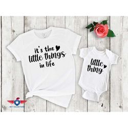 Its The Little Things In Life Shirt, Mothers Day Gift, Mom Life Shirt, New Mom Gift,  Mommy and Me shirts, Mother Daught