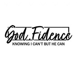 Godfidence SVG, PNG, PDF, Christian svg, Bible verses svg