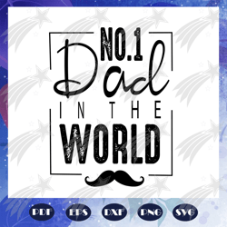 No1 dad in the world, fathers day svg, papa svg, father svg, dad svg, daddy svg, poppop svg, papa svg, daddy svg, father