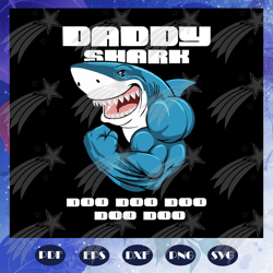 Daddy shark doo doo doo, fathers day svg, father svg, fathers day gift, gift for papa, fathers day lover, fathers day lo