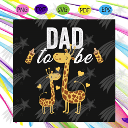 Dad To Be Svg, Fathers Day Svg, Giraffe Svg, Giraffe Daddy Svg, Giraffe Son Svg, Father Svg, Father And Son, Family Svg,