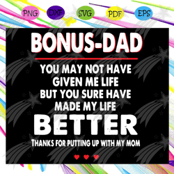 Bonus dad svg, fathers day svg, fathers day gift, gift for papa, fathers day lover, fathers day lover gift, dad life, da