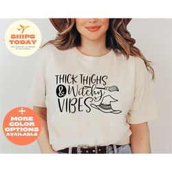 Thick Thighs Witchy Vibes Shirt, Funny Halloween Shirt, Halloween Shirt, Funny Shirt, Halloween, Spooky Vibes Shirt, Wit